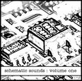 Schematic Sounds Volume One.jpg